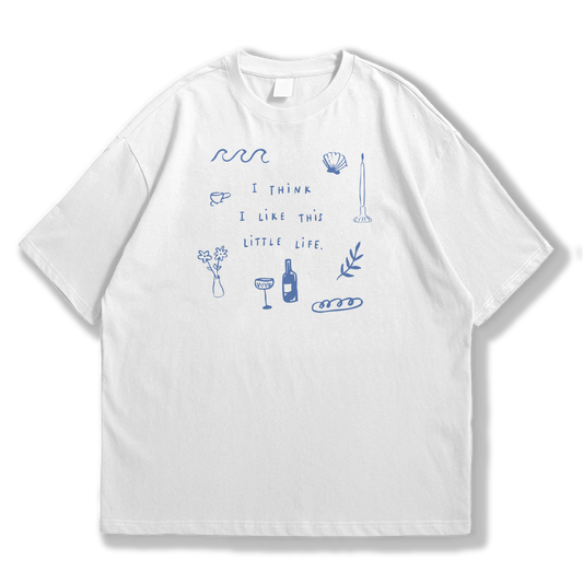 Camiseta I Think I Like This Little Life