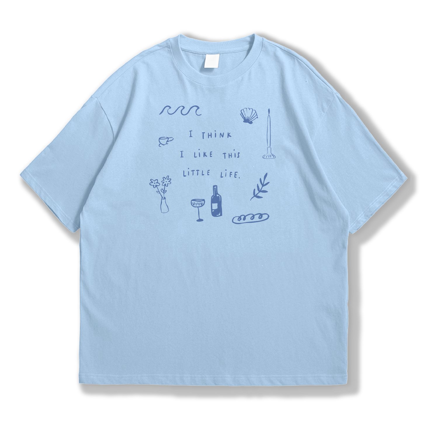 Camiseta I Think I Like This Little Life