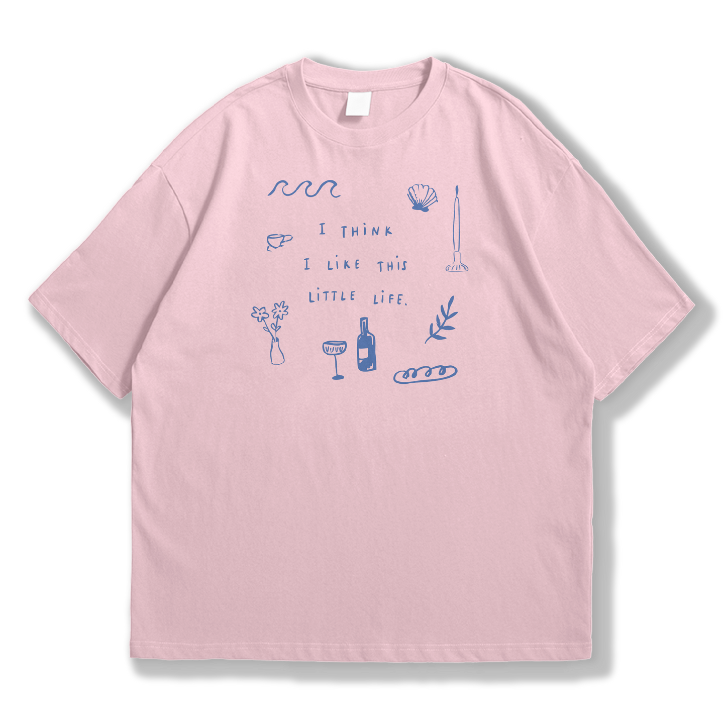 Camiseta I Think I Like This Little Life